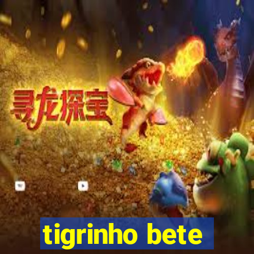 tigrinho bete